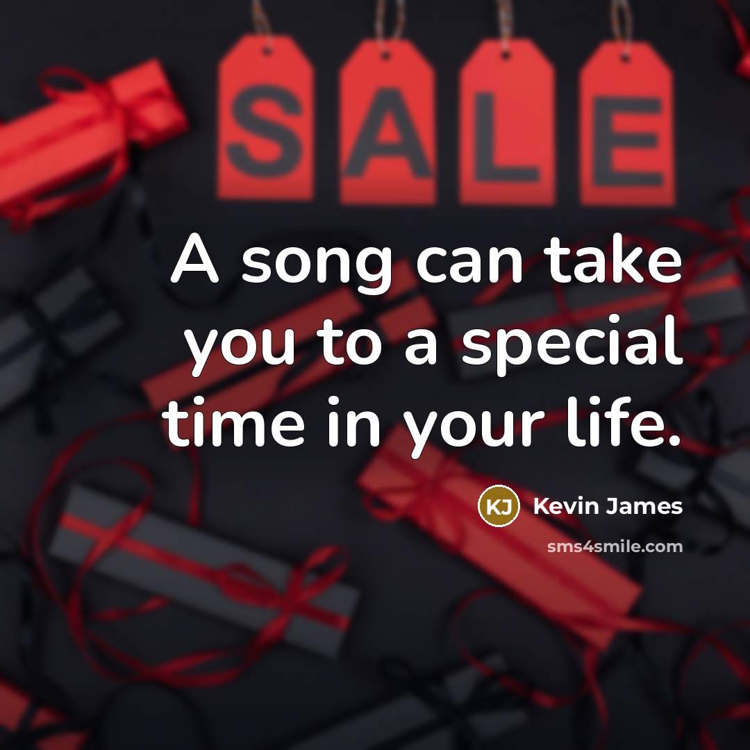 “A song can take you to a special time in…” quote by Kevin James