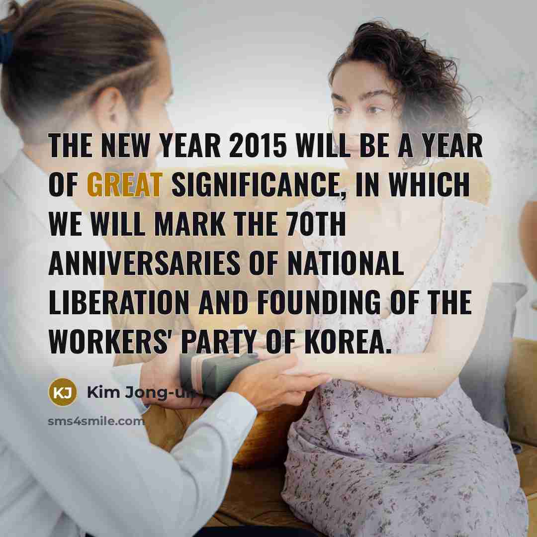 “The new year 2015 will be a year of great…” quote by Kim Jong-un