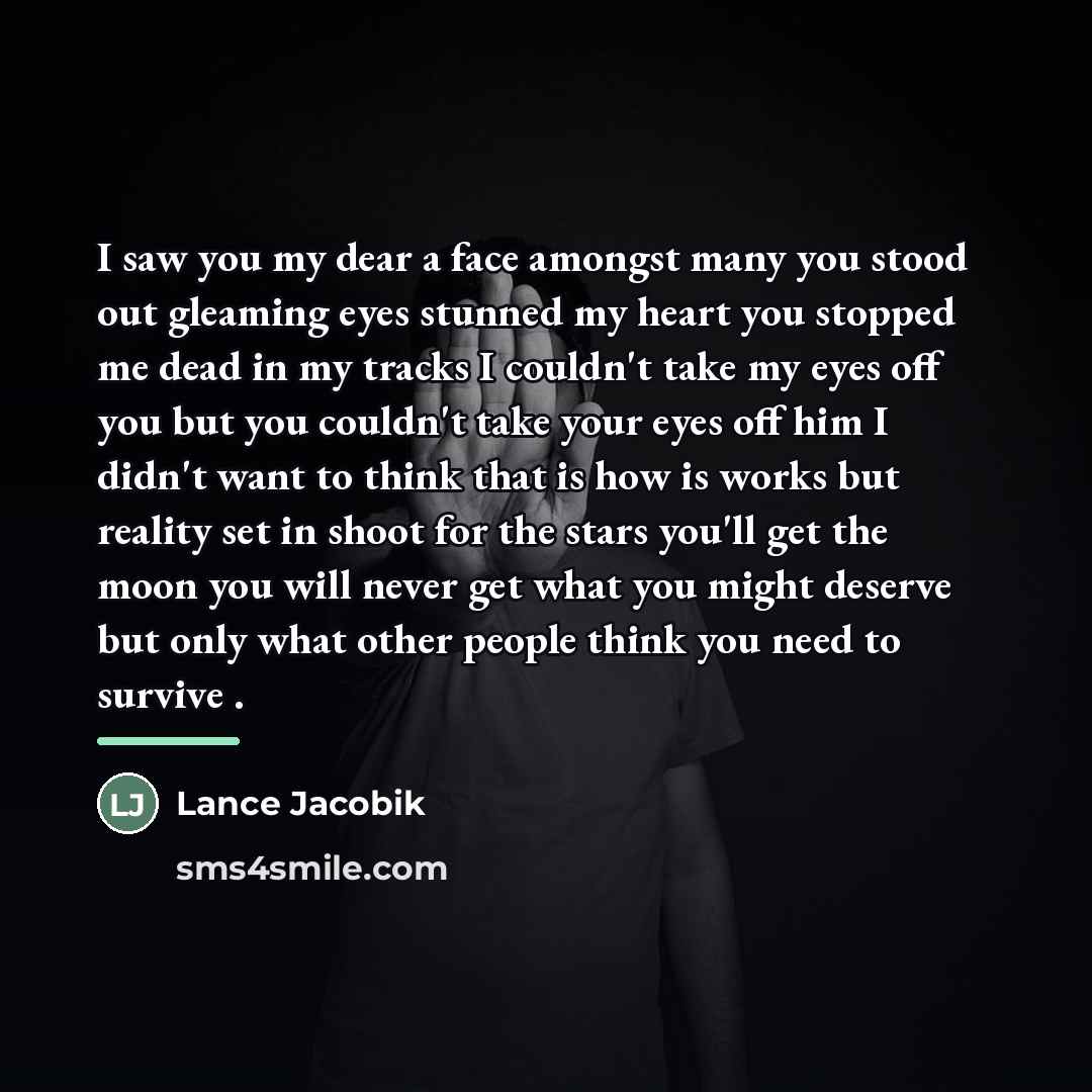 “I saw you my dear a face amongst many you…” quote by Lance Jacobik