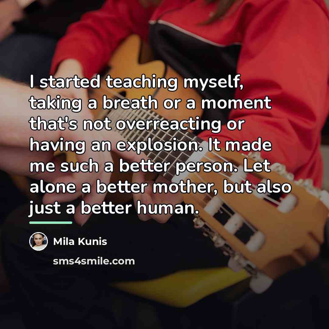 “I started teaching myself, taking a breath or a moment…” quote by Mila Kunis