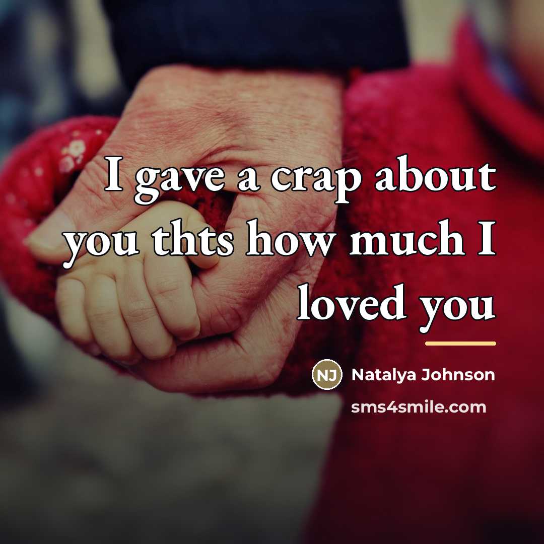 “I gave a crap about you thts how much I…” quote by Natalya Johnson