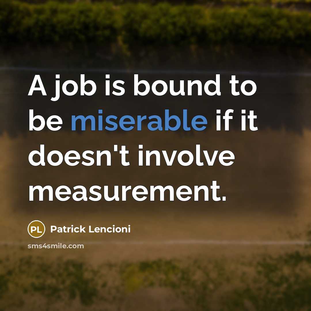 “A job is bound to be miserable if it doesn't…” quote by Patrick Lencioni