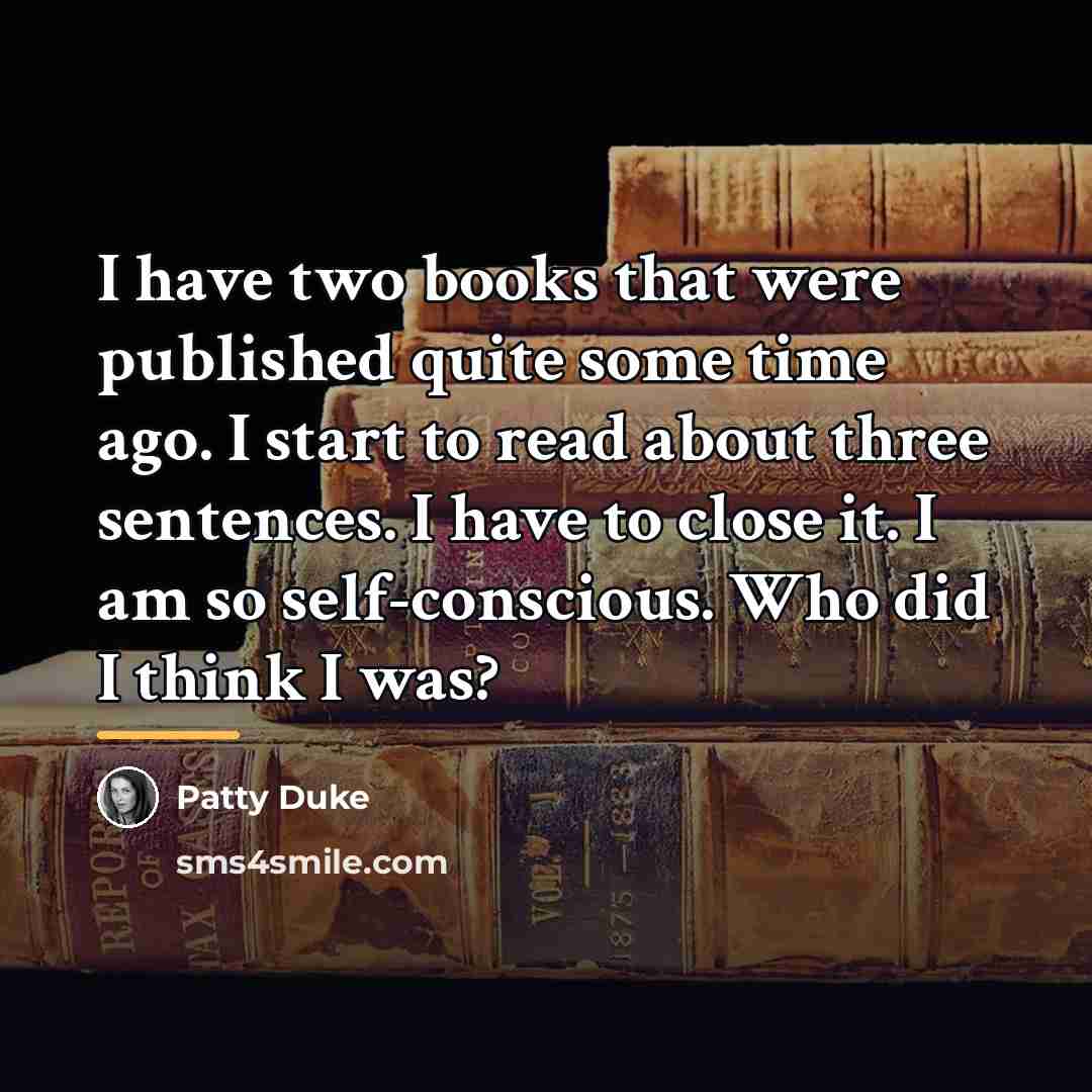 “I have two books that were published quite some time…” quote by Patty Duke