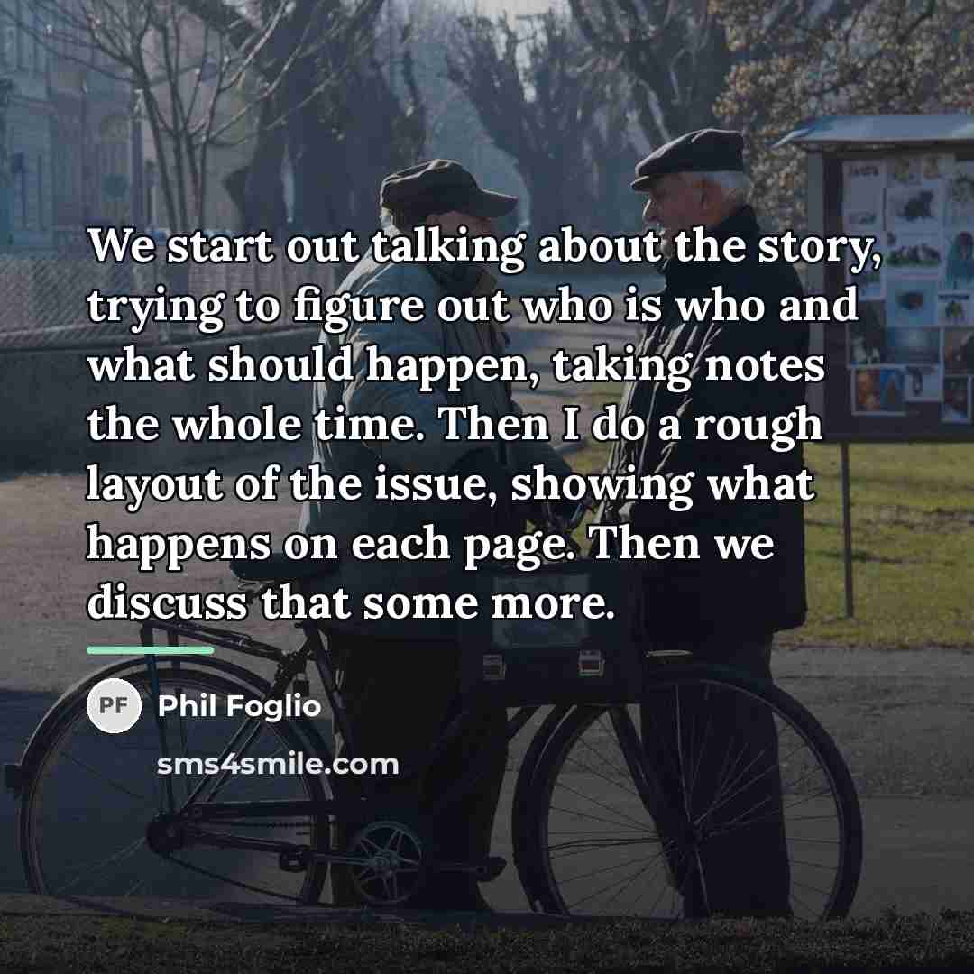 “We start out talking about the story, trying to figure…” quote by Phil Foglio