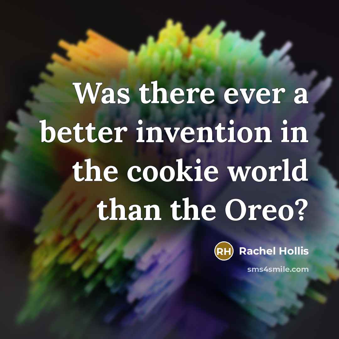 “Was there ever a better invention in the cookie world…” quote by Rachel Hollis