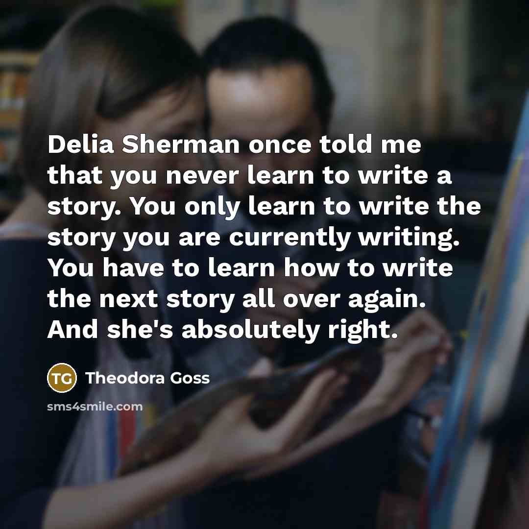 “Delia Sherman once told me that you never learn to…” quote by Theodora Goss