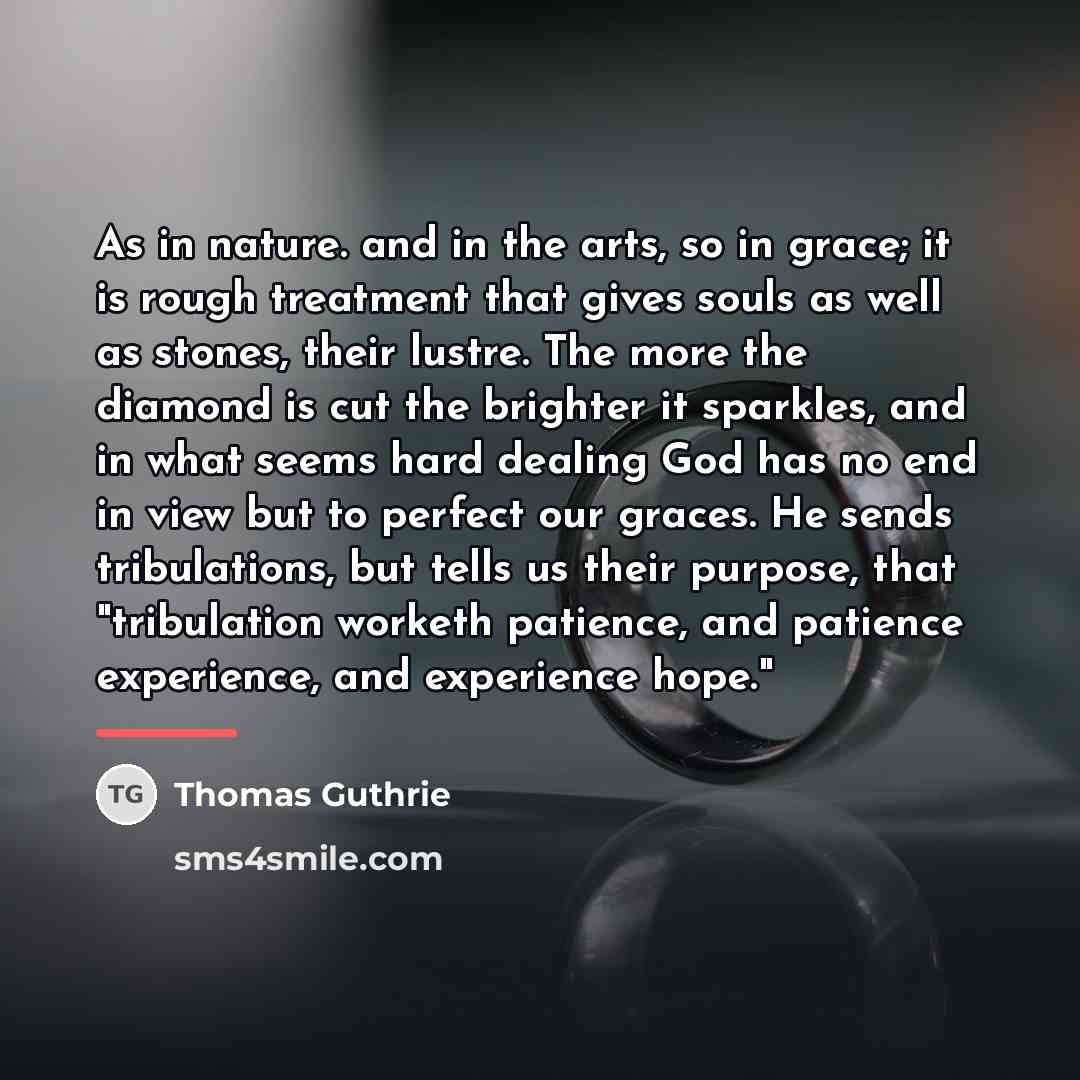 “As in nature. and in the arts, so in grace;…” quote by Thomas Guthrie