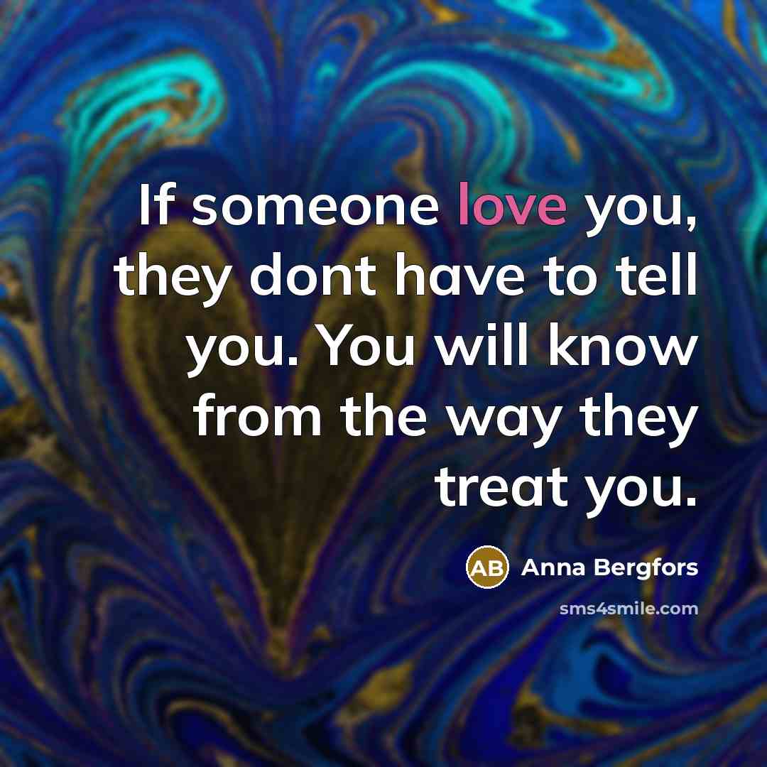 “If someone love you, they dont have to tell you.…” quote by Anna Bergfors