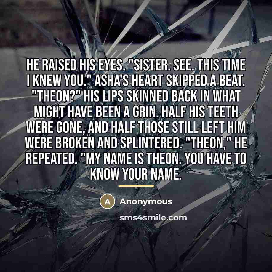 “He raised his eyes. "Sister. See. This time I knew…” quote by Anonymous