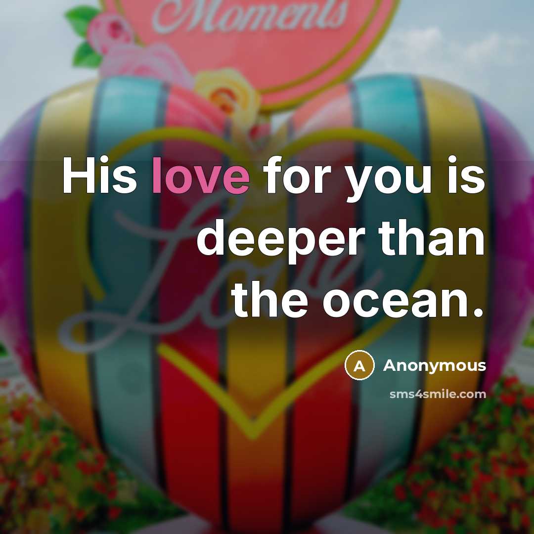 “His love for you is deeper than the ocean.…” quote by Anonymous