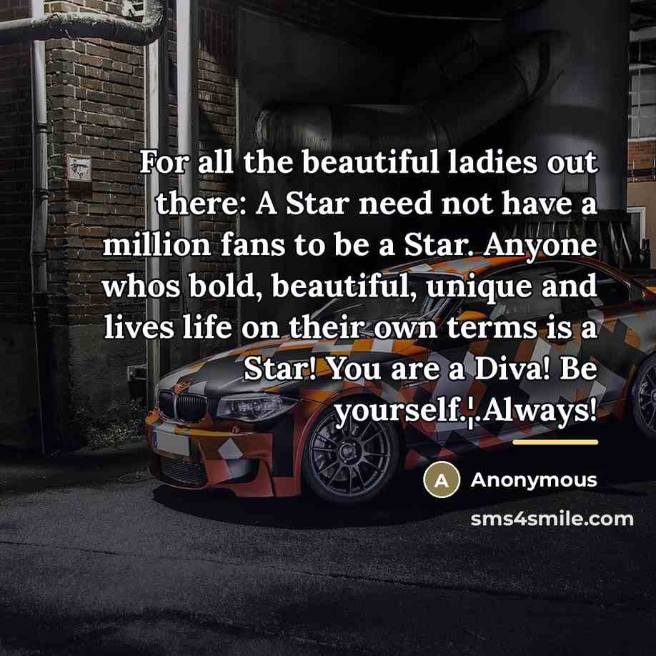 “For all the beautiful ladies out there: A Star need…” quote by Anonymous