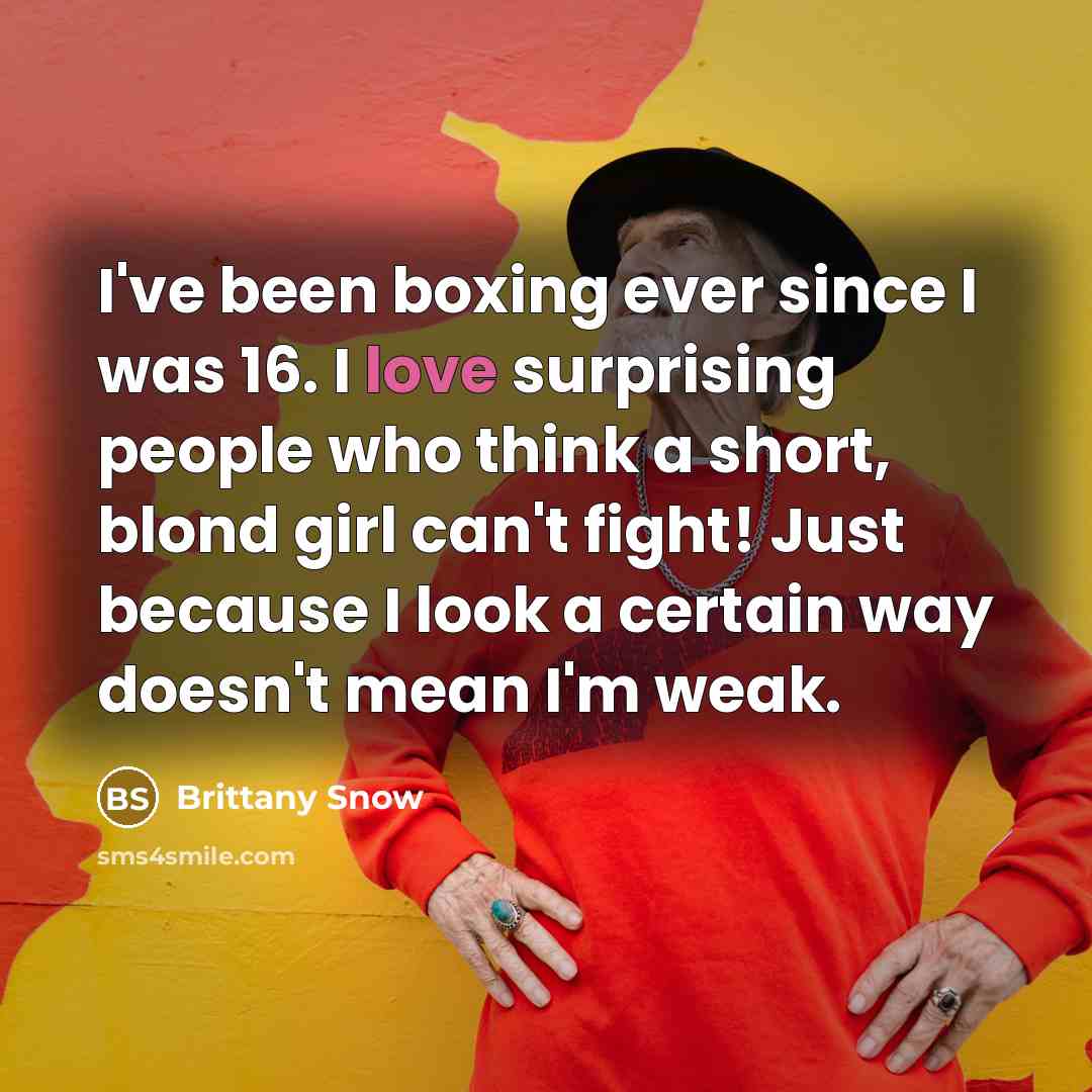 “I've been boxing ever since I was 16. I love…” quote by Brittany Snow