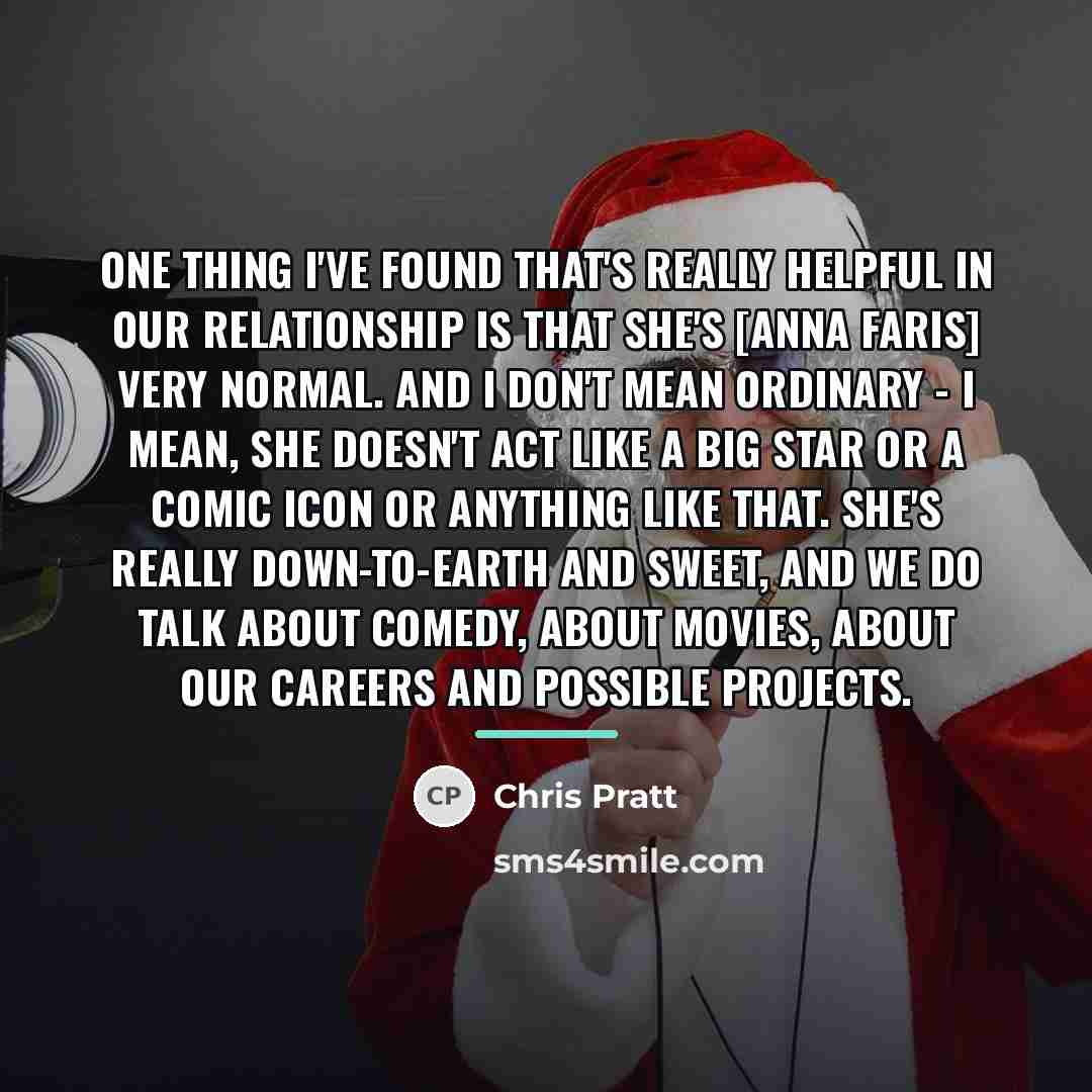 “One thing I've found that's really helpful in our relationship…” quote by Chris Pratt