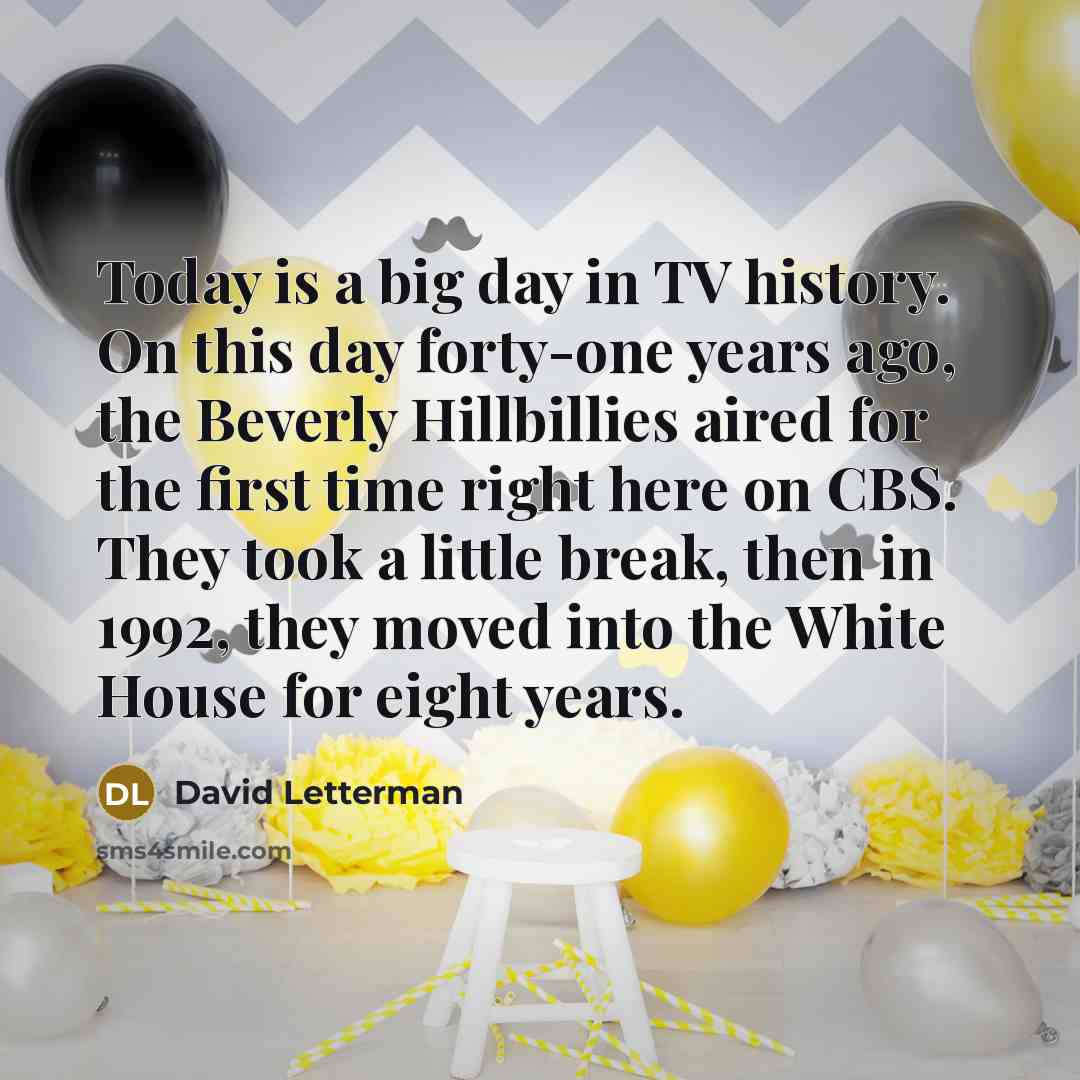 “Today is a big day in TV history. On this…” quote by David Letterman