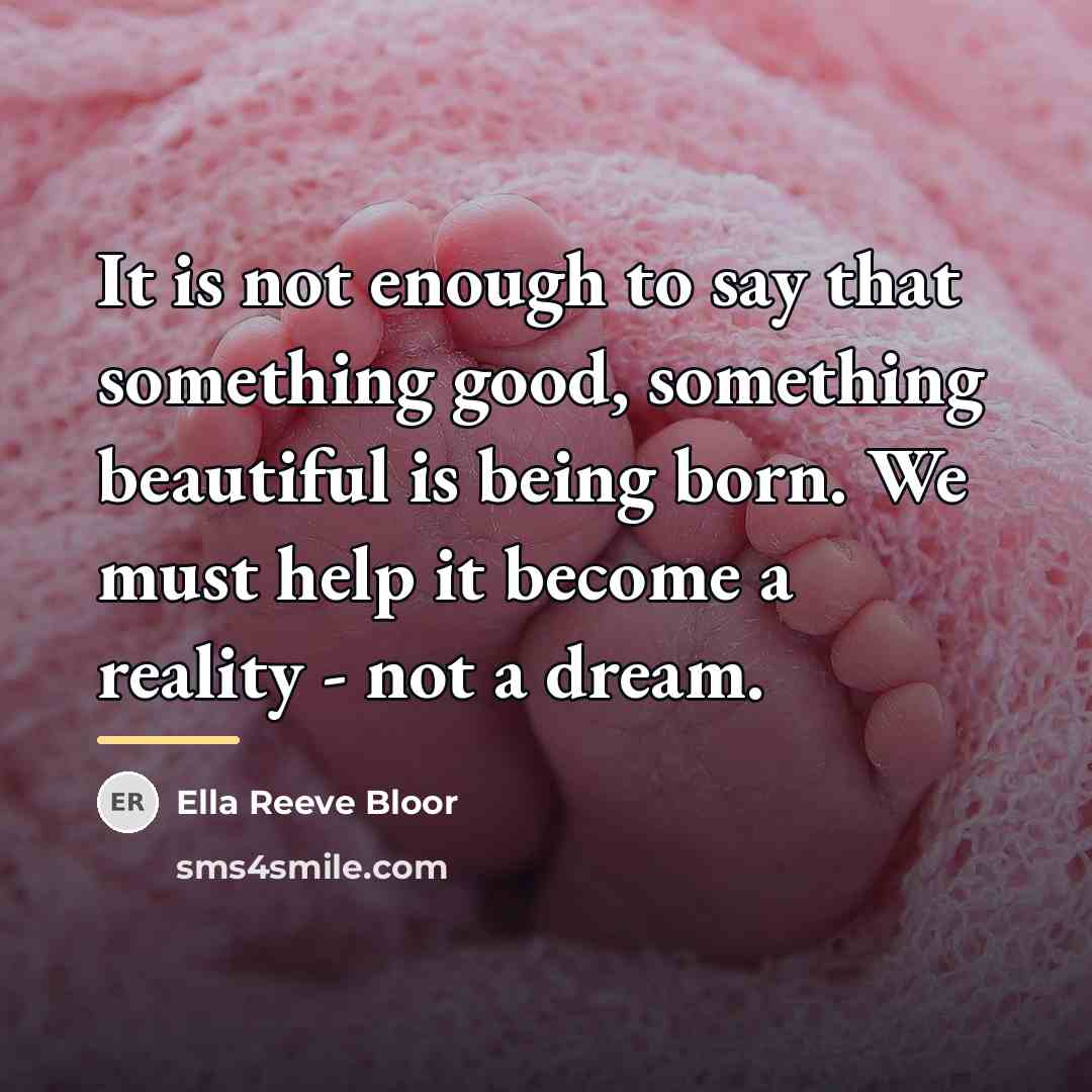 “It is not enough to say that something good, something…” quote by Anonymous