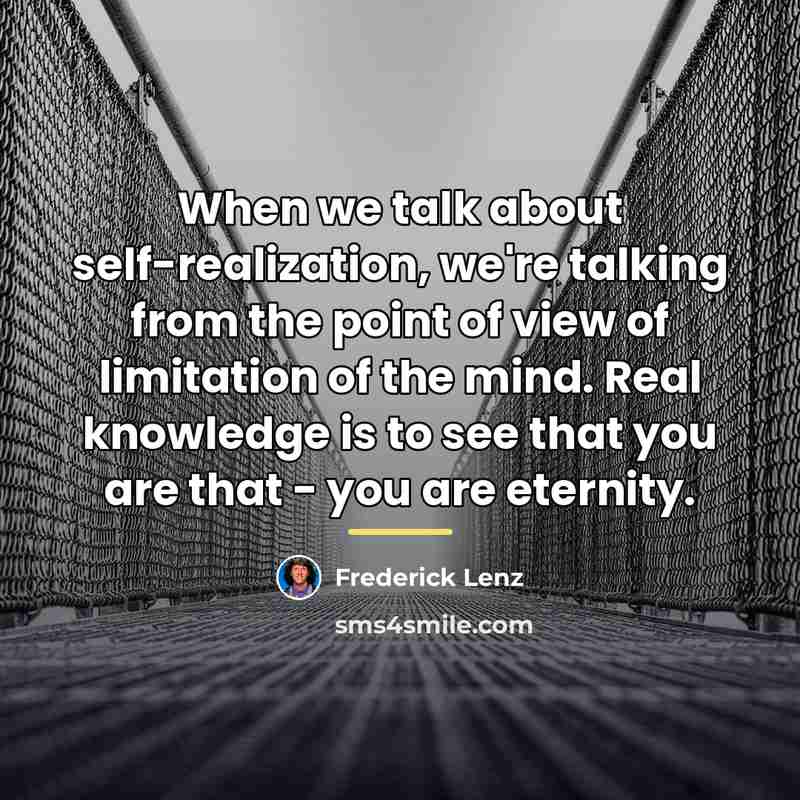“When we talk about self-realization, we're talking from the point…” quote by Frederick Lenz