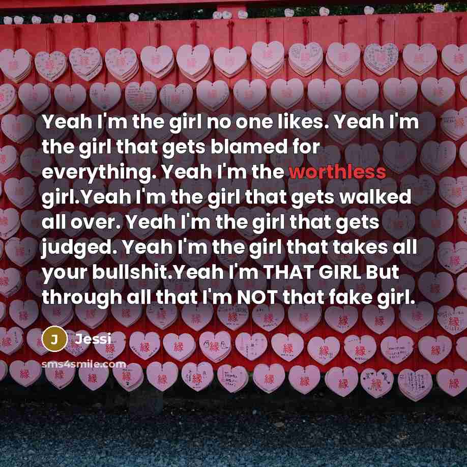 “Yeah I'm the girl no one likes. Yeah I'm the…” quote by Jessi
