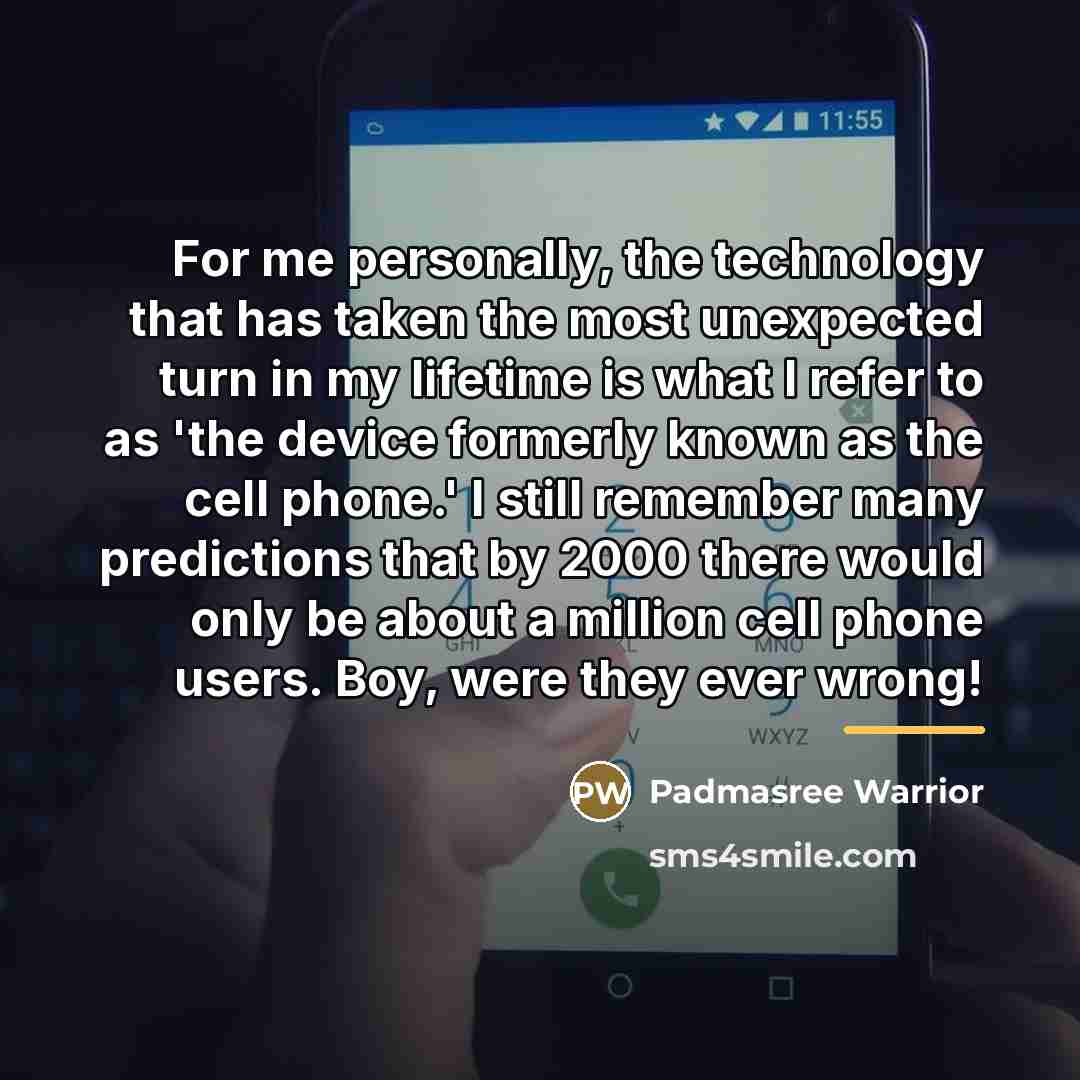 “For me personally, the technology that has taken the most…” quote by Padmasree Warrior