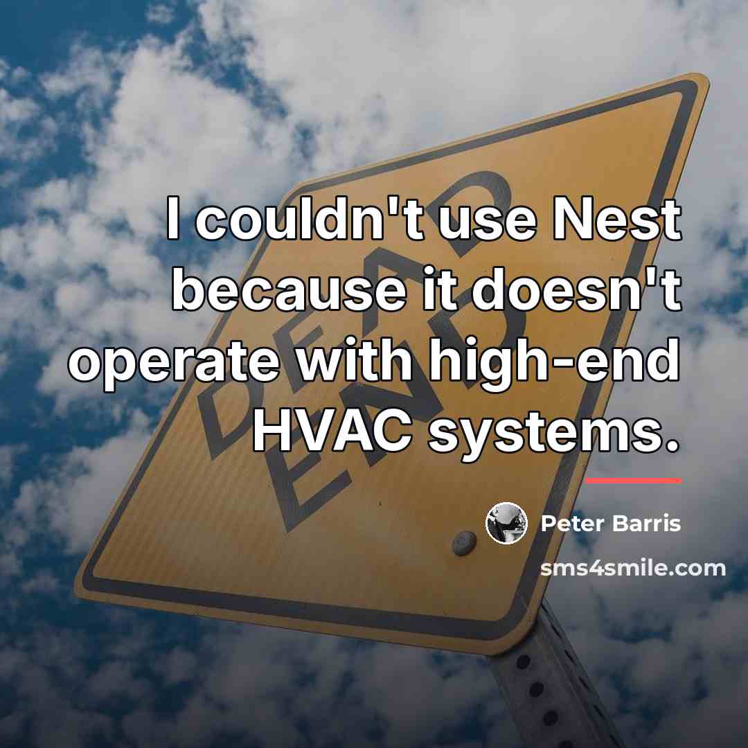“I couldn't use Nest because it doesn't operate with high-end…” quote by Peter Barris
