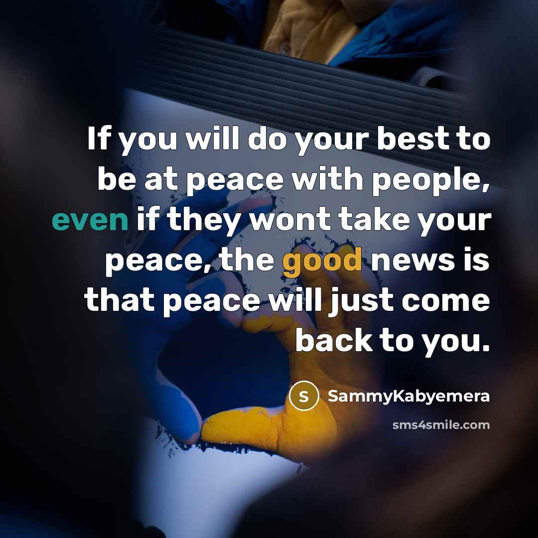 “If you will do your best to be at peace…” quote by Sammykabyemera
