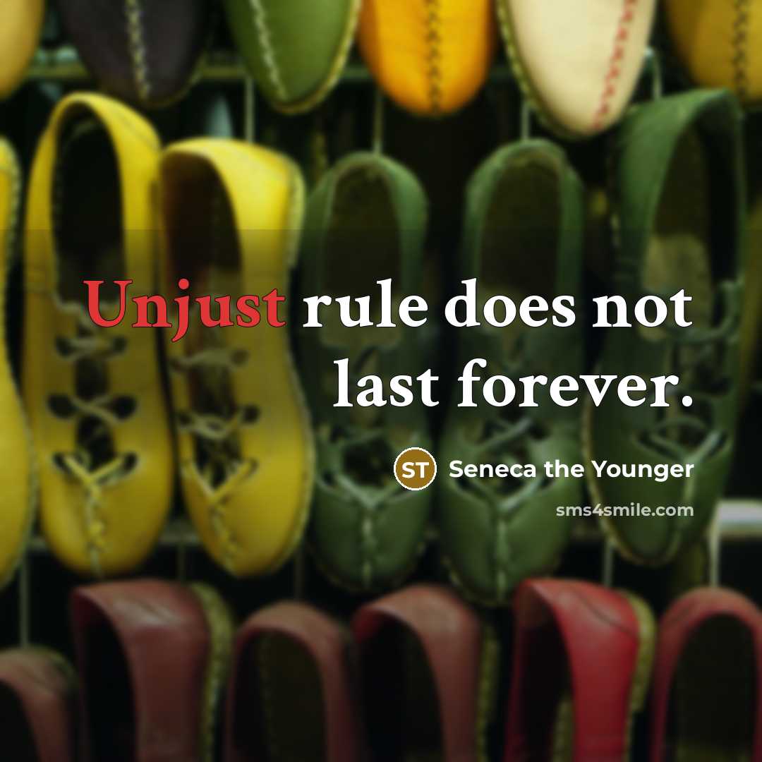 “Unjust rule does not last forever.…” quote by Seneca the Younger