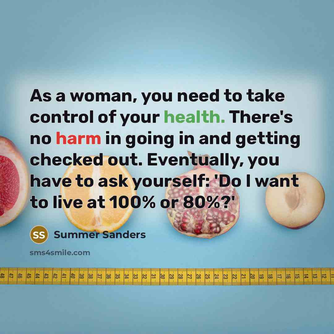 “As a woman, you need to take control of your…” quote by Summer Sanders