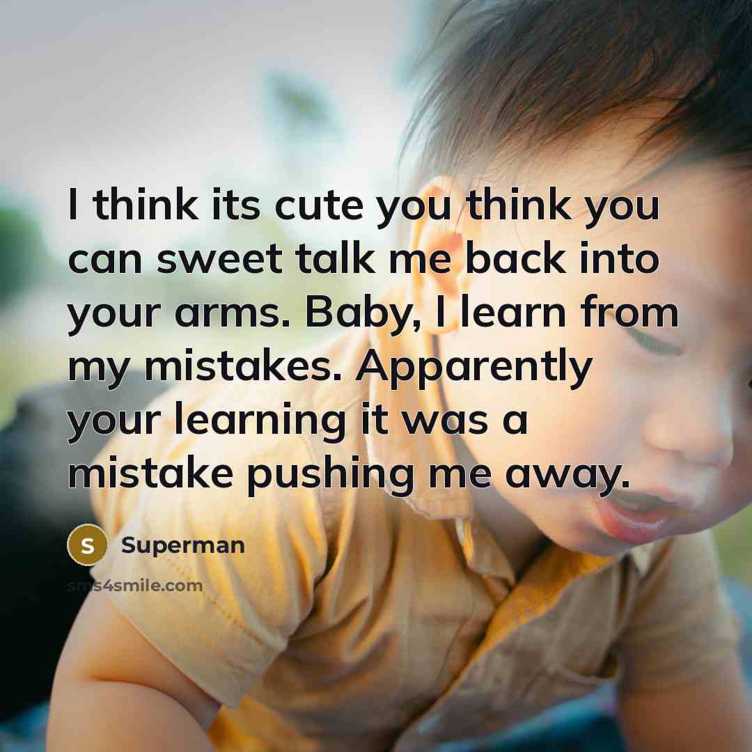 “I think its cute you think you can sweet talk…” quote by Superman