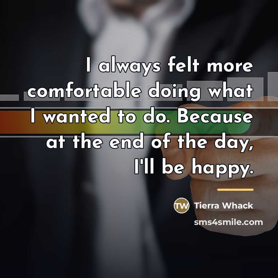 “I always felt more comfortable doing what I wanted to…” quote by Tierra Whack