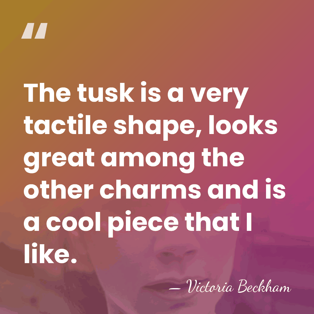 The tusk is a very tactile shape, looks great among the other&hellip; - Victoria Beckham