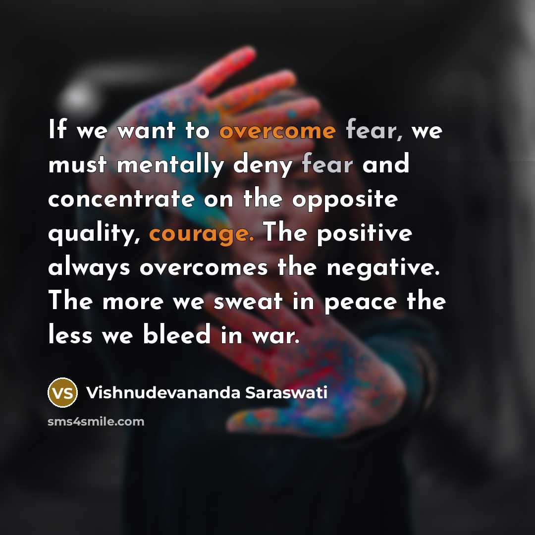 “If we want to overcome fear, we must mentally deny…” quote by Vishnudevananda Saraswati