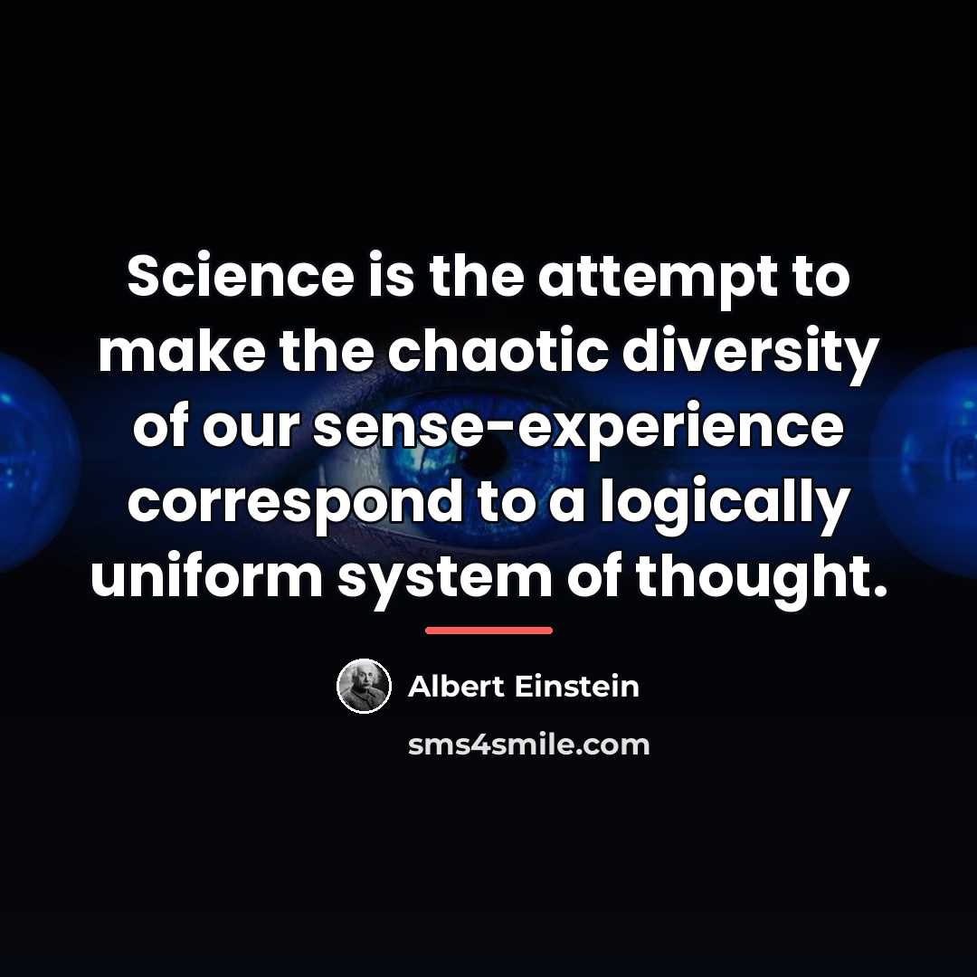 “Science is the attempt to make the chaotic diversity of…” quote by Albert Einstein