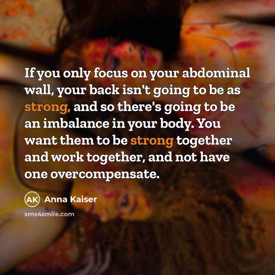 “If you only focus on your abdominal wall, your back…” quote by Anna Kaiser