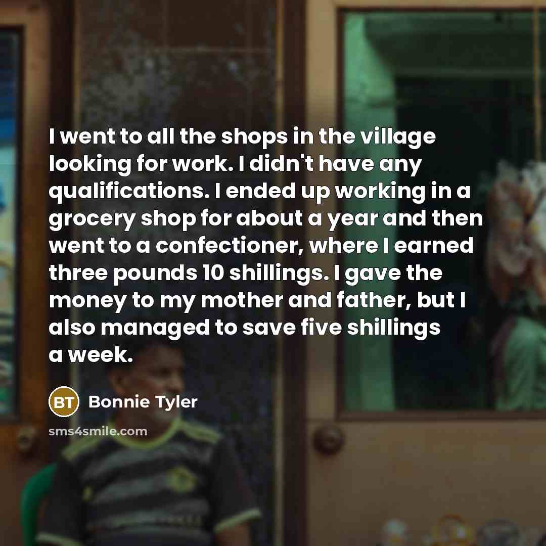 “I went to all the shops in the village looking…” quote by Bonnie Tyler