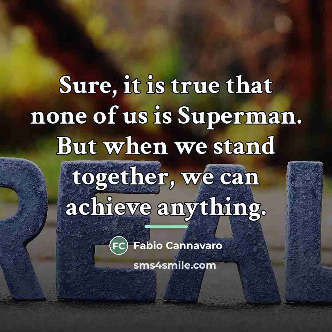 “Sure, it is true that none of us is Superman.…” quote by Fabio Cannavaro