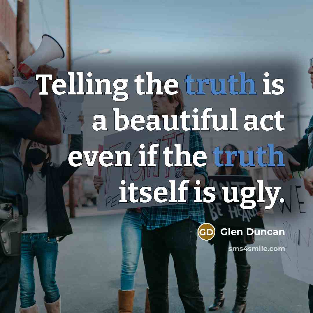 “Telling the truth is a beautiful act even if the…” quote by Glen Duncan