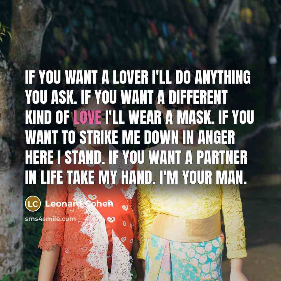 “If you want a lover I'll do anything you ask.…” quote by Leonard Cohen