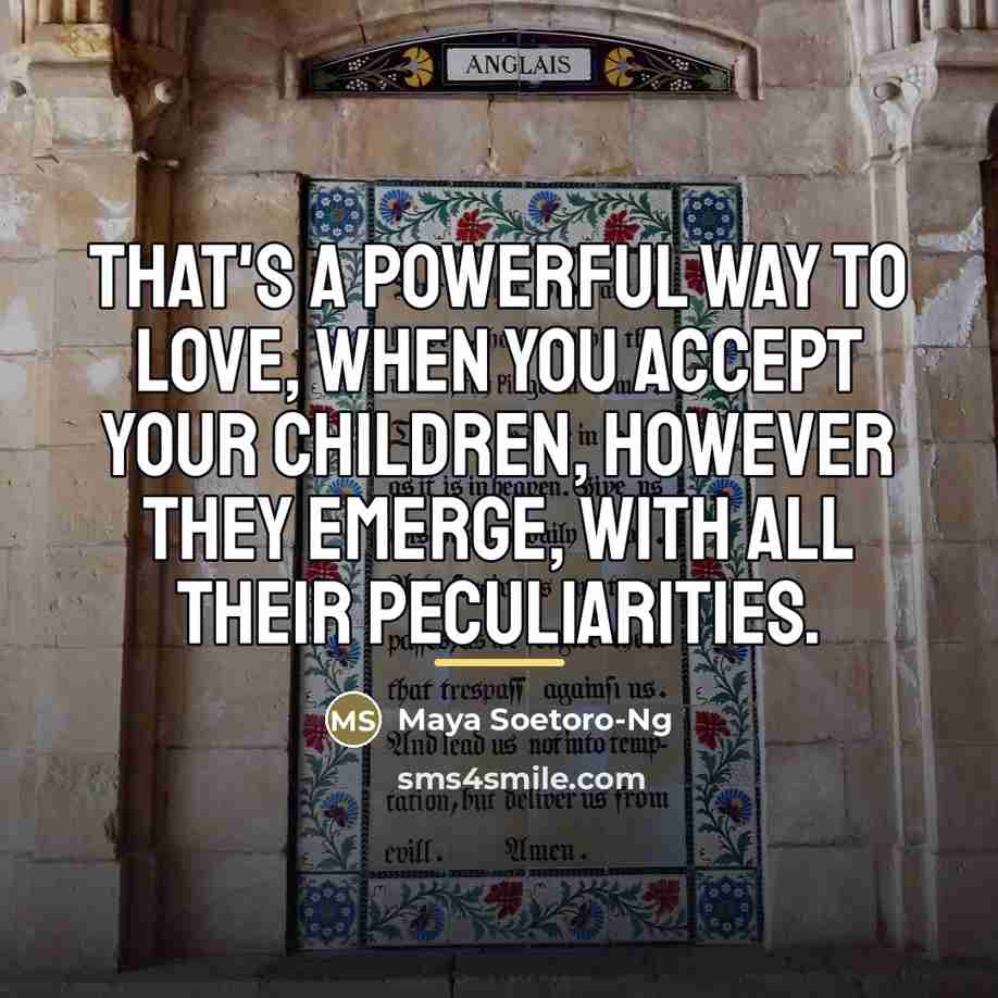 “That's a powerful way to love, when you accept your…” quote by Maya Soetoro-Ng