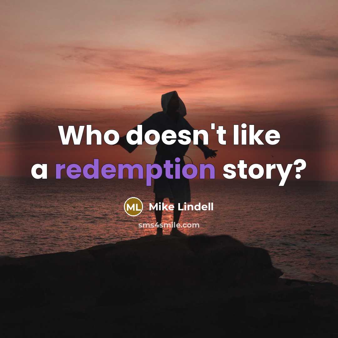 “Who doesn't like a redemption story?…” quote by Mike Lindell