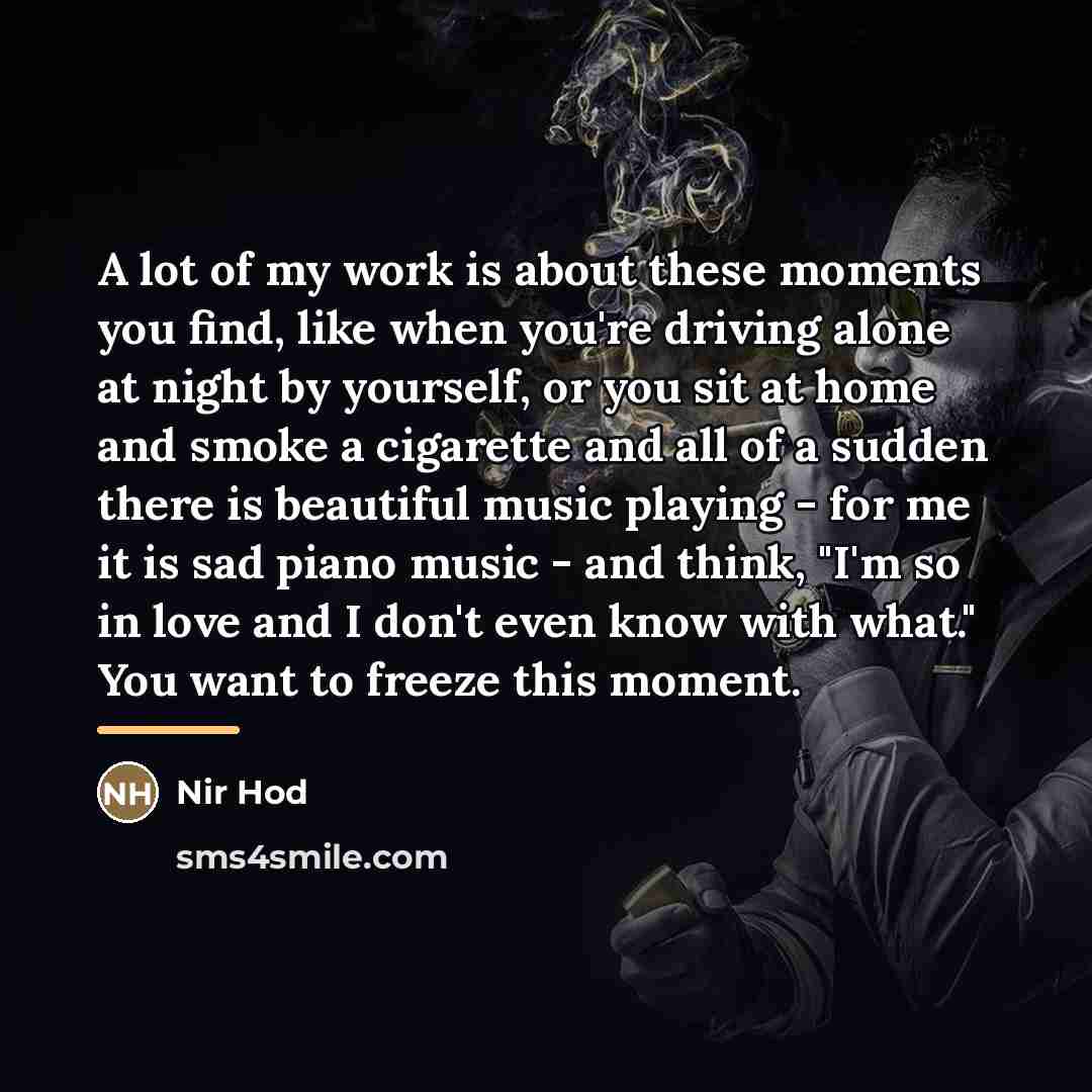 “A lot of my work is about these moments you…” quote by Nir Hod