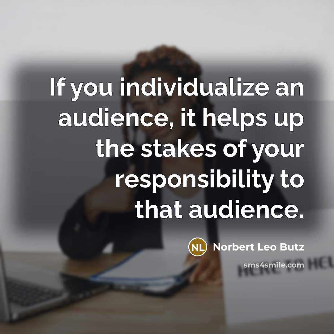 “If you individualize an audience, it helps up the stakes…” quote by Norbert Leo Butz