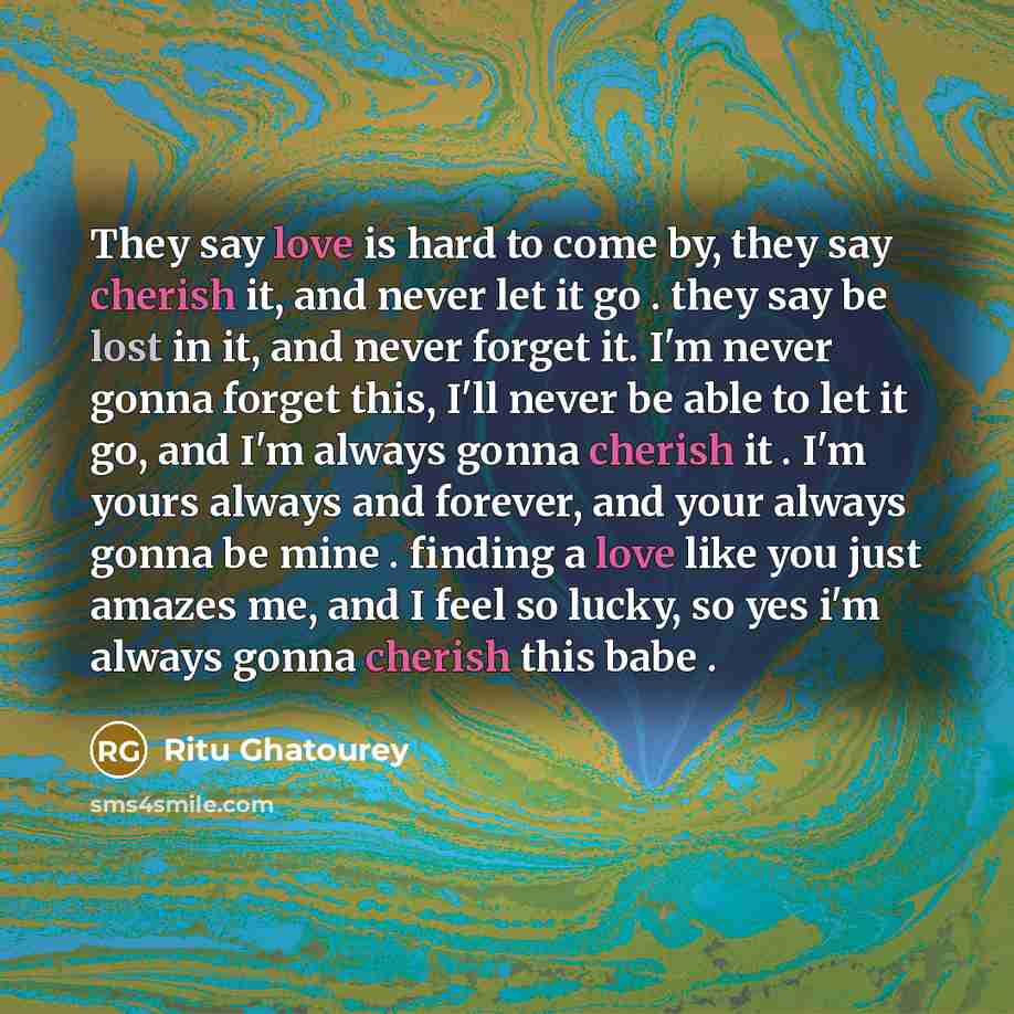 “They say love is hard to come by, they say…” quote by Ritu Ghatourey