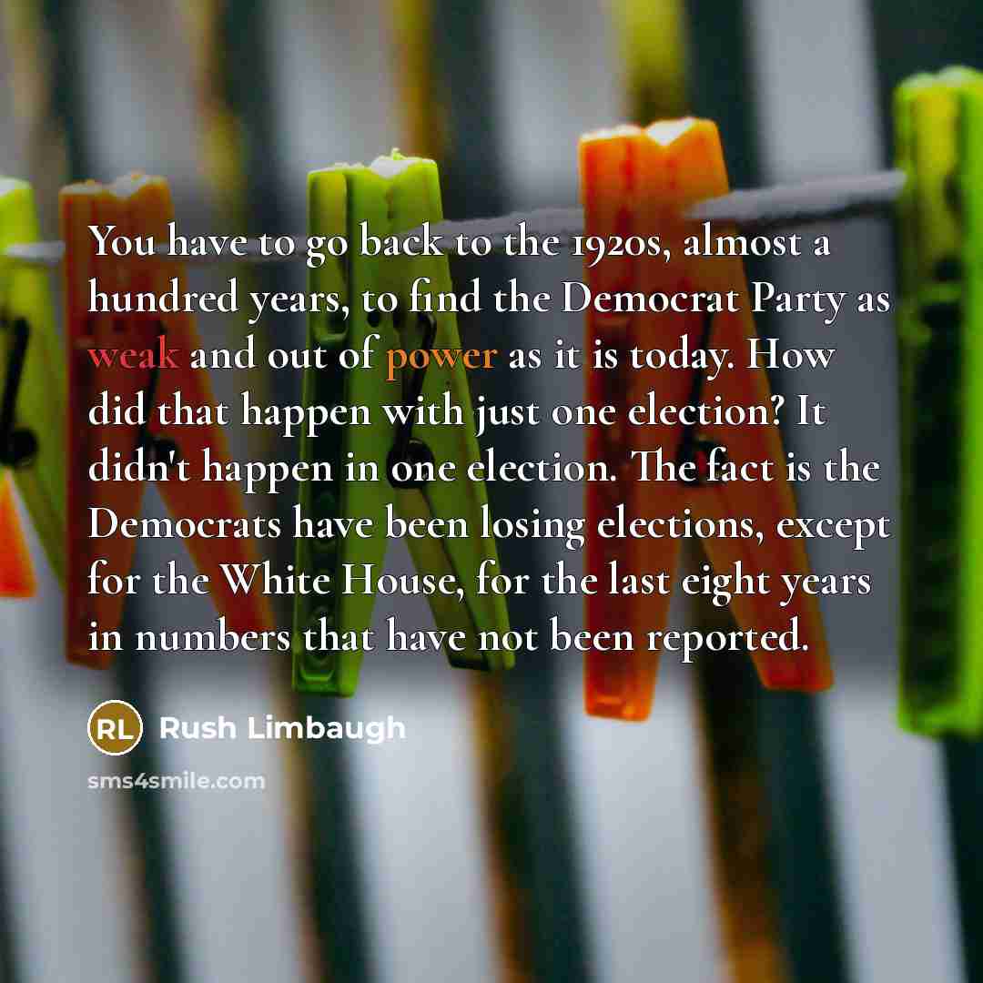 “You have to go back to the 1920s, almost a…” quote by Rush Limbaugh
