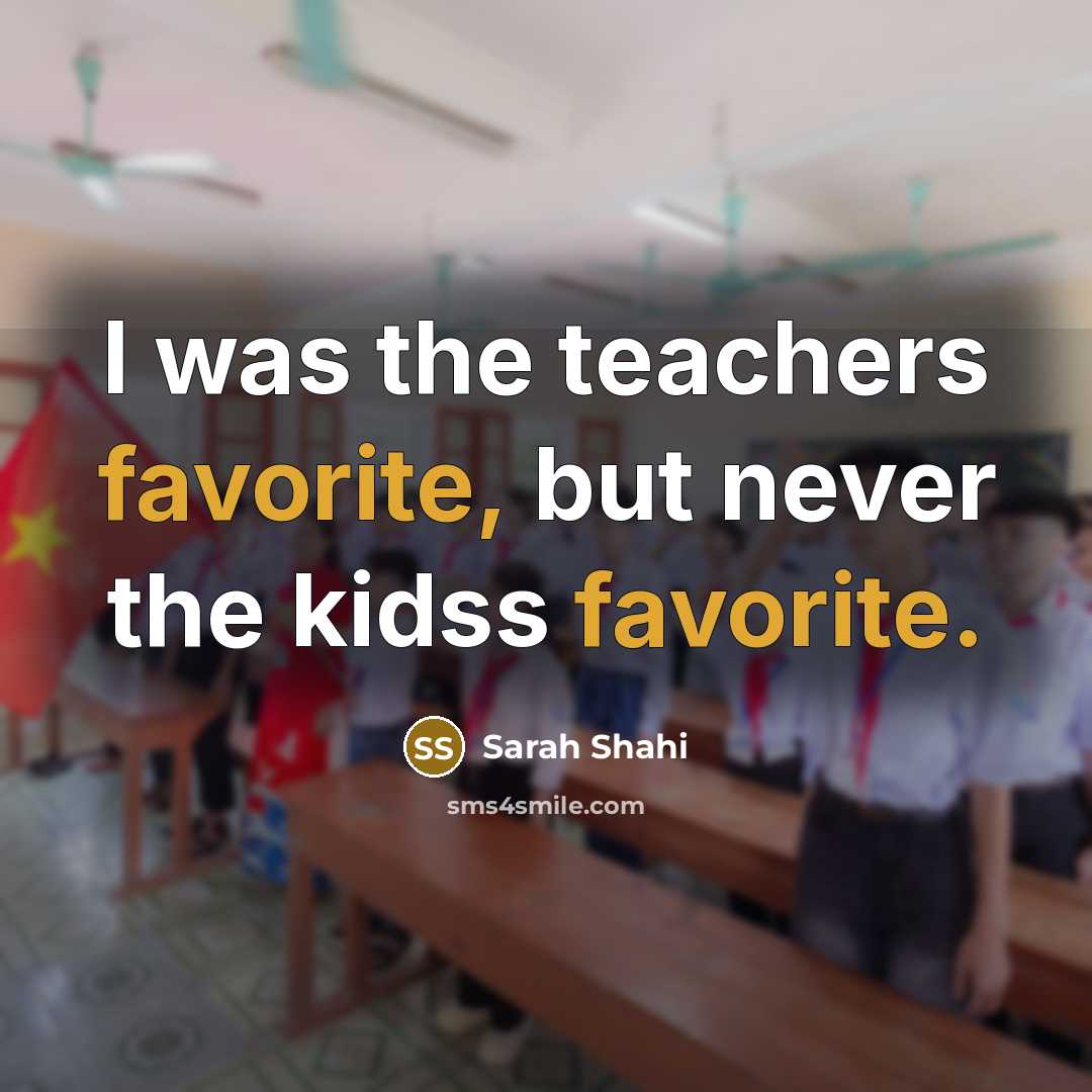 “I was the teachers favorite, but never the kidss favorite.…” quote by Sarah Shahi