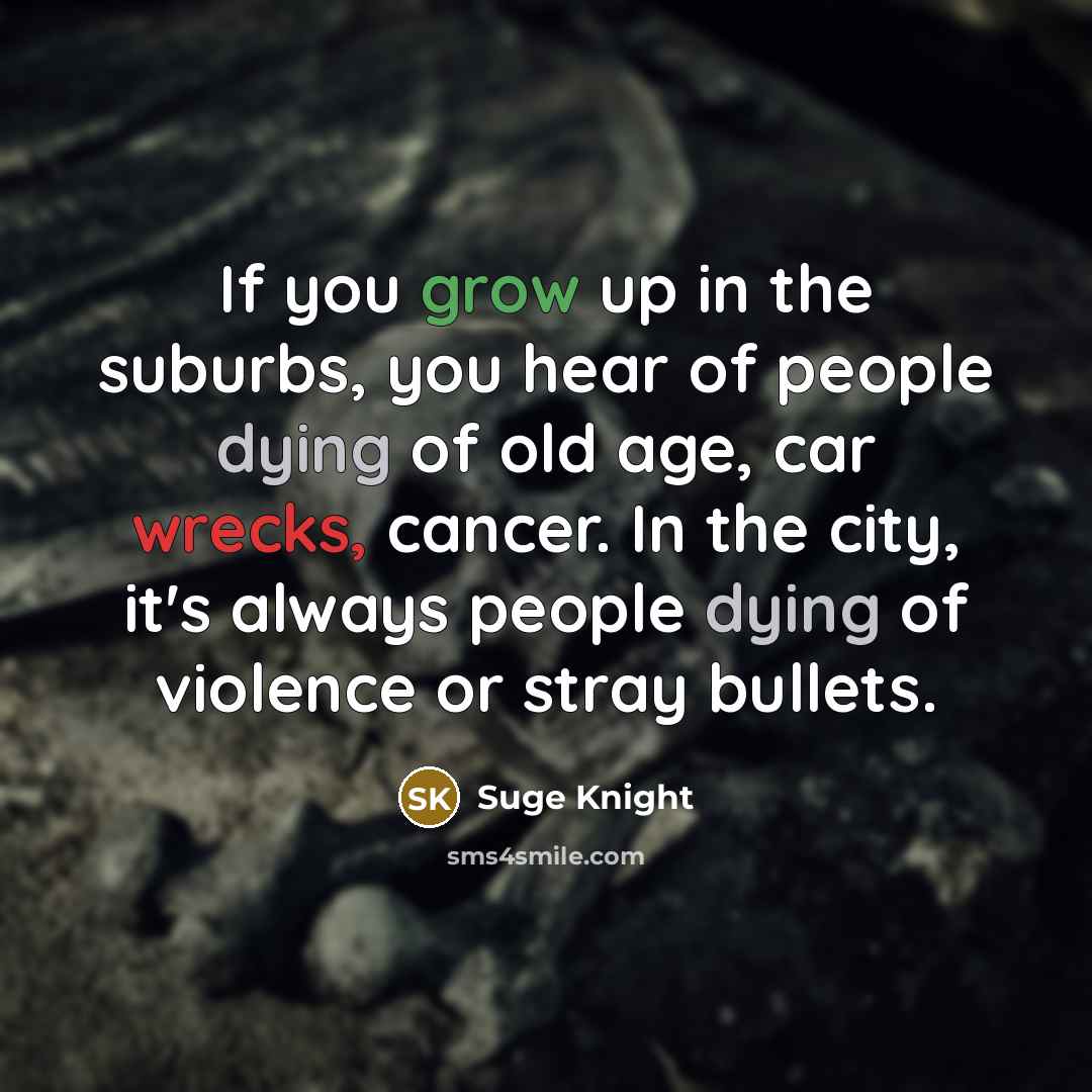 “If you grow up in the suburbs, you hear of…” quote by Suge Knight