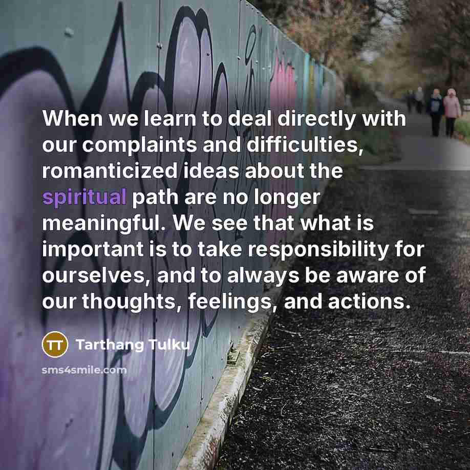 “When we learn to deal directly with our complaints and…” quote by Tarthang Tulku