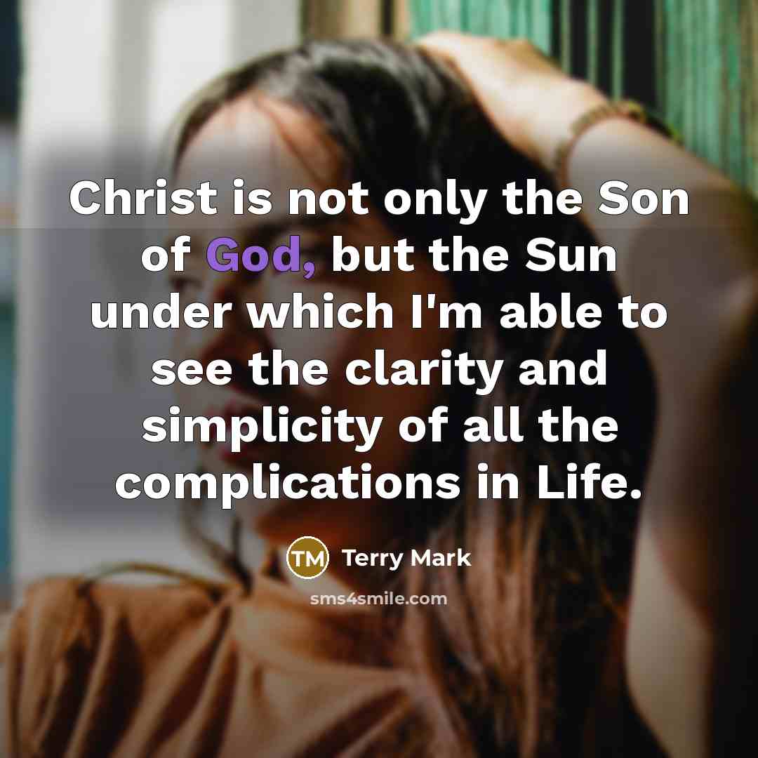 “Christ is not only the Son of God, but the…” quote by Terry Mark