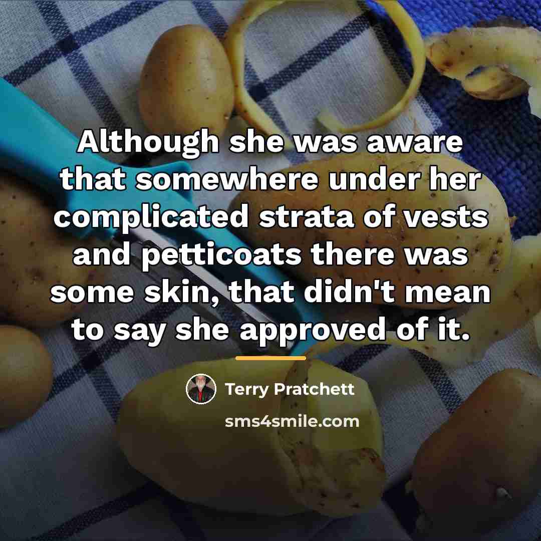 “Although she was aware that somewhere under her complicated strata…” quote by Terry Pratchett