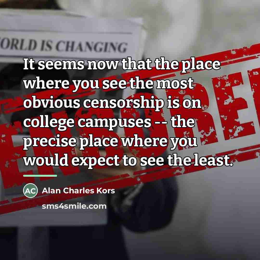 “It seems now that the place where you see the…” quote by Alan Charles Kors