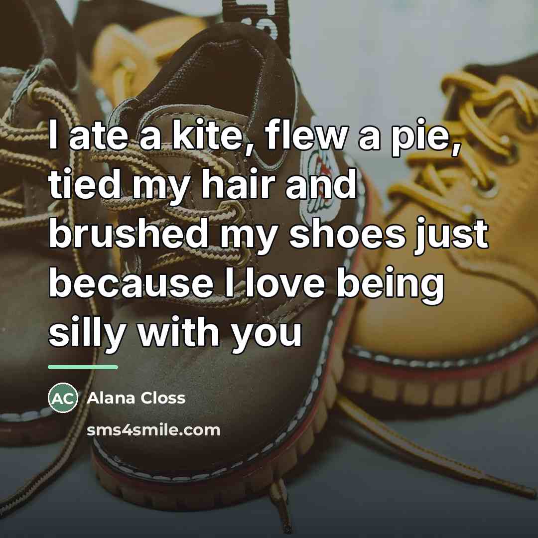 “I ate a kite, flew a pie, tied my hair…” quote by Alana Closs