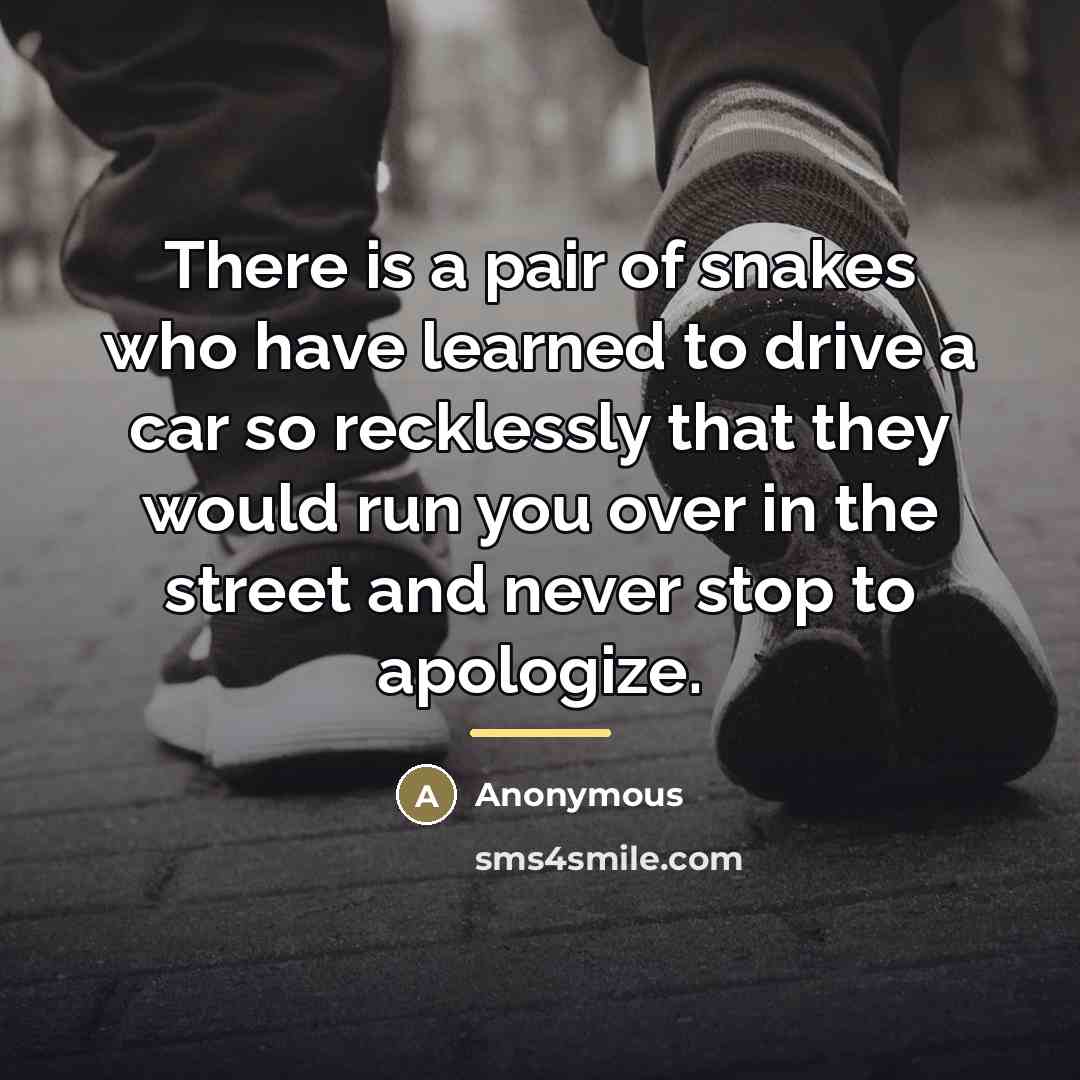 “There is a pair of snakes who have learned to…” quote by Anonymous